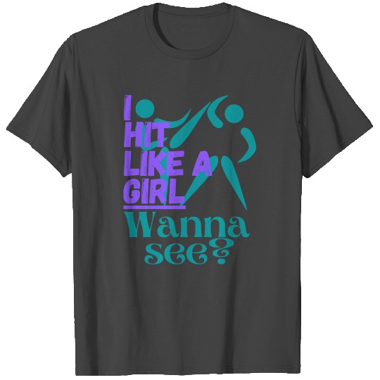 I Hit like a Girl Martial Arts Female Stick Fig T Shirts