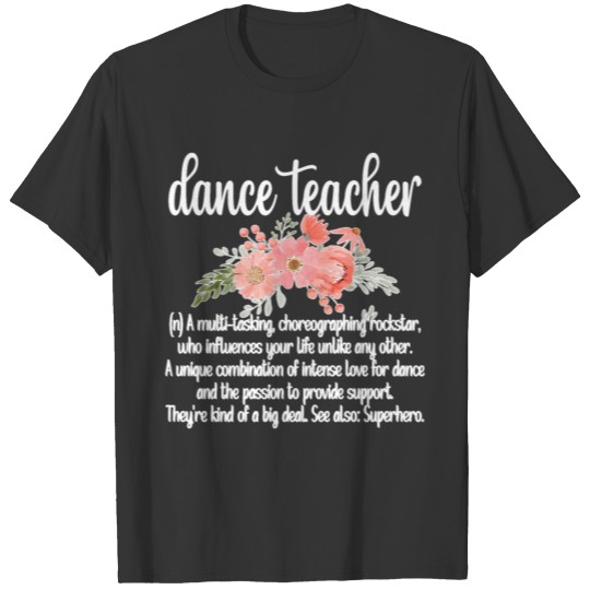 Dance Teacher Appreciation Dance Instructor Gifts T-shirt