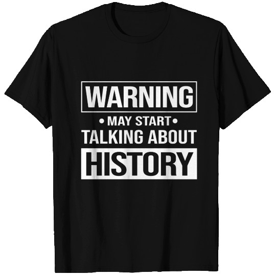 History Lover,History teacher,history buff T Shirts