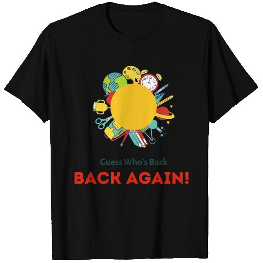 BACK AGAIN TO SCHOOL Back To School T Shirts