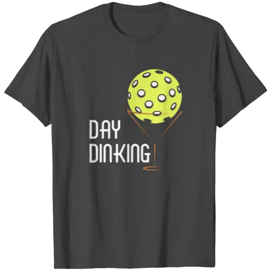 Pickleball Day Dinking Apparel Cocktail Drinking T Shirts
