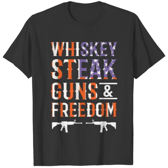 Whiskey Steak Guns & Freedom Whisky Alcohol T-shirt