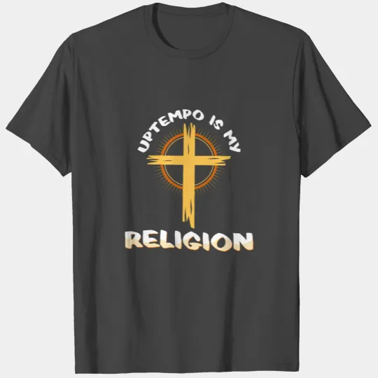 Uptempo is my religion T Shirts