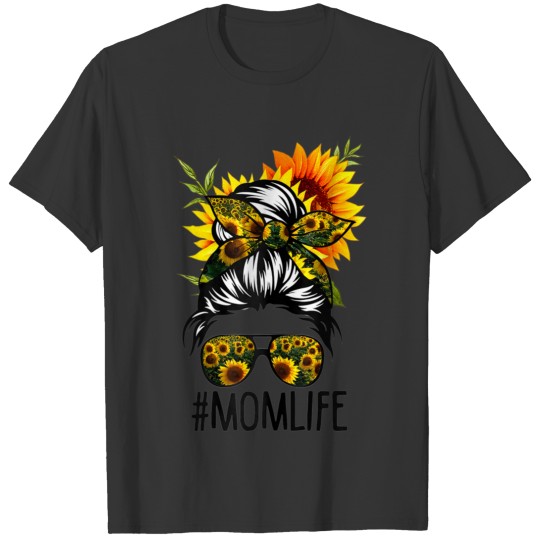 Mom Life Messy Hair Bun Sunflower || Mothers Day T Shirts