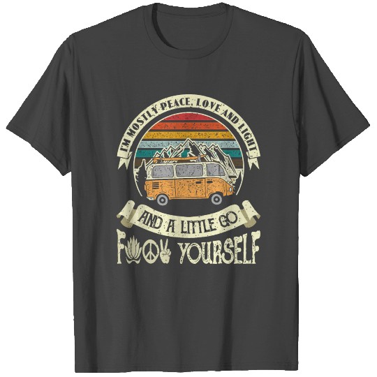 Im Mostly Peace Love & Light A Little GoHippie Van T Shirts