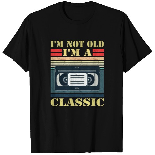 I'm Not Old - I'm A Classic (VHS Tape) T Shirts