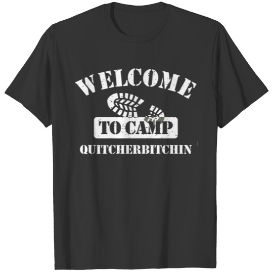 Camp Quitcherbitchin T-shirt
