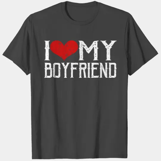 i love my bf T Shirts