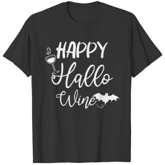 Happy Hallo Wine T Shirts