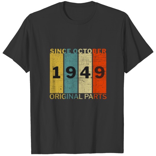 Born In October 1949 Funny Birthday Retro Quote T-shirt