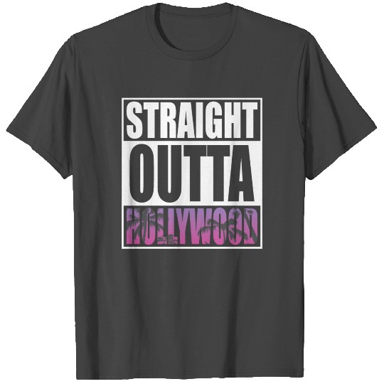 Straight Outta Hollywood T Shirts