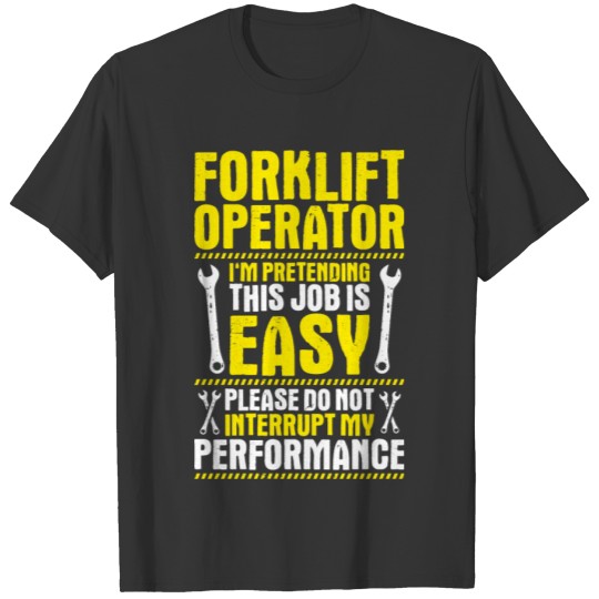 Forklift Operator Forklift Driver Forklift Truck T-shirt