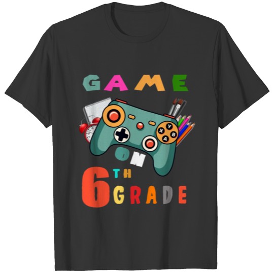 Game On 6th Grade gift For Boy, Back To School. T-shirt