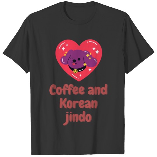 coffee and Korean jindo (beautiful dog) T-shirt