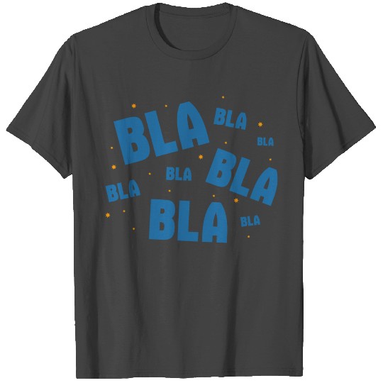 Words gift blah blah blah funny saying humor T Shirts