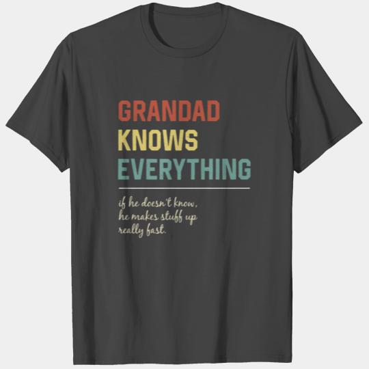 Grandad Knows Everything Funny Father's Day Gift T Shirts