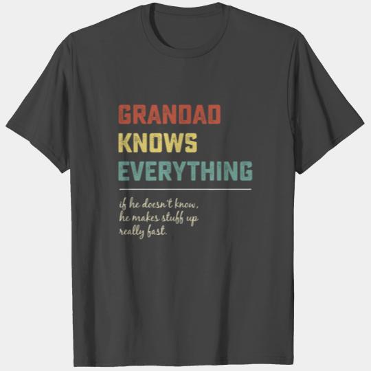 Grandad Knows Everything Funny Father's Day Gift T Shirts