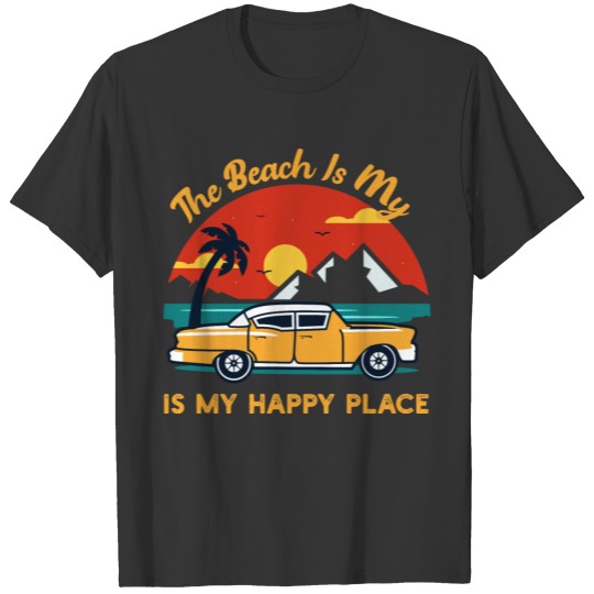 The Beach is My Happy Place, funny Summer gift T Shirts