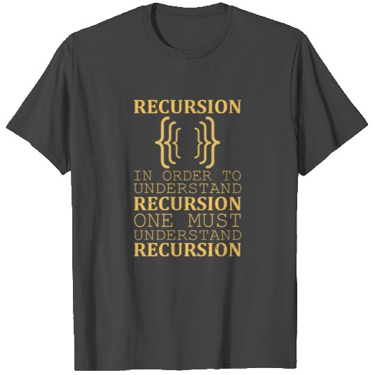 RECURSION One Must Understand Science Puns Gifts T Shirts