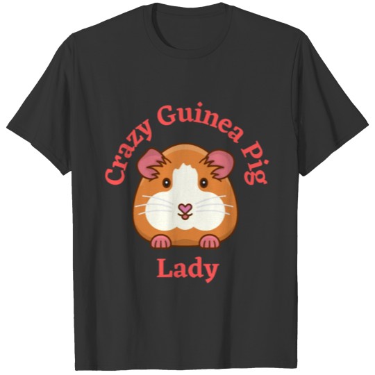 Crazy Guinea Pig Lady T Shirts