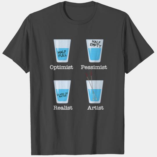 Artist Optimist Realist Art Teacher Painting T Shirts