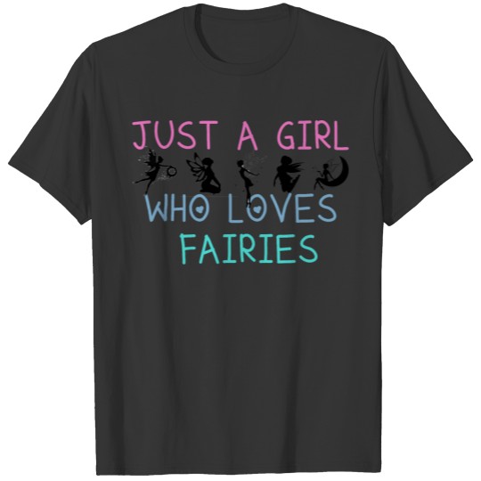 Just A Girl Who Loves Fairies Teen gift,Womens T-shirt