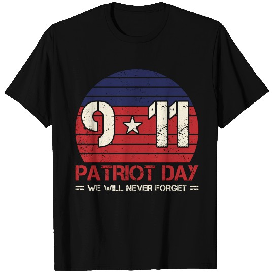 Patriot Day Never Forget 9 11 Anniversary T Shirts