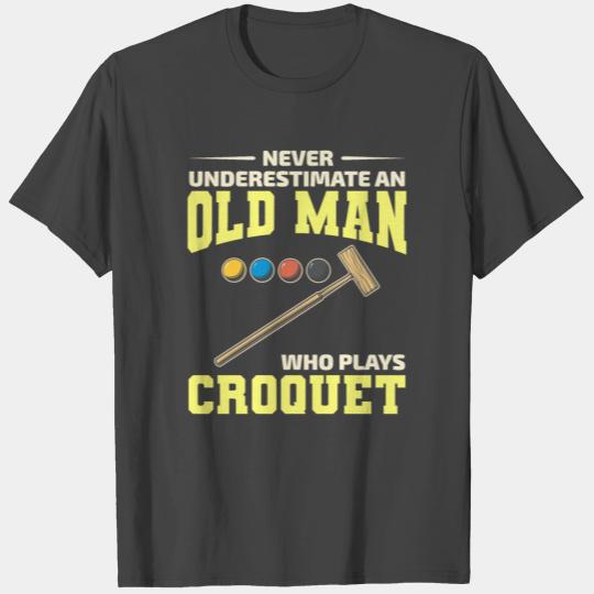 Croquet Player Dad Papa Grandpa Fathers day Funny T Shirts