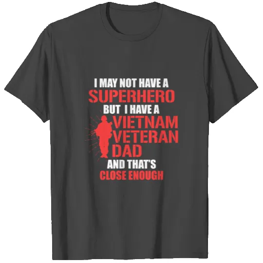 Vietnam War Veteran Daughter Hero Son Military T Shirts