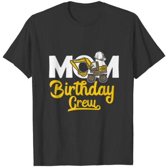 Construction Crew Mom Birthday Party Apparel for T-shirt
