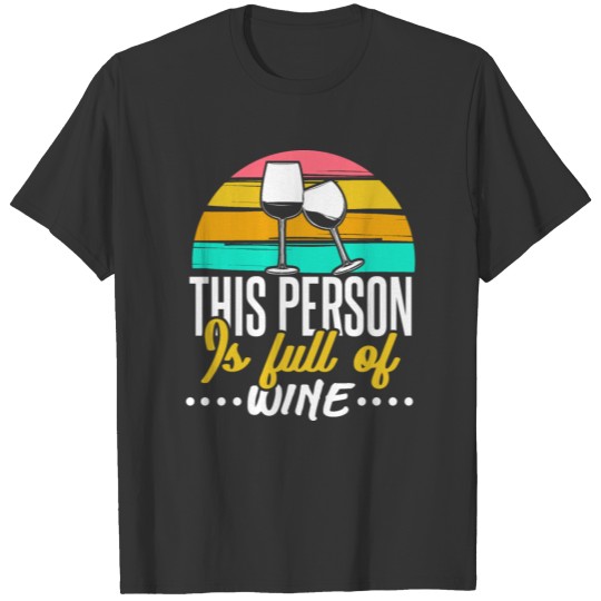 Wine White Wine Alcohol Gift T-shirt