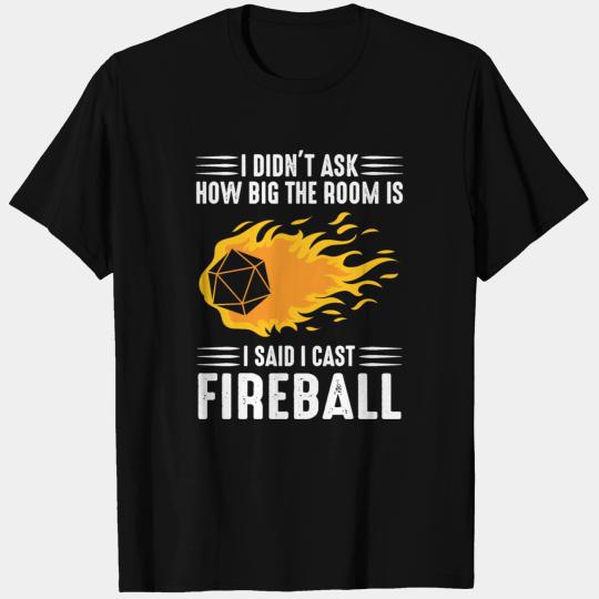 I cast Fireball Wizard Sorcerer DM Gift TTRPG T Shirts