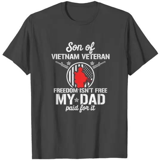 Vietnam War Veteran Son Free Military Soldier Vet T Shirts