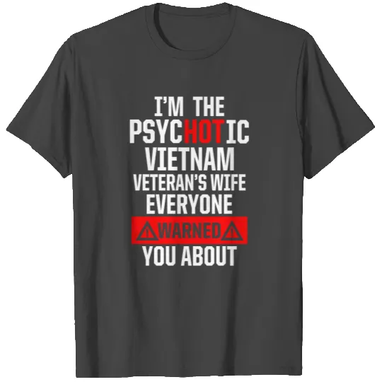 Vietnam War Veteran Wife Hot Military Soldier Vet T Shirts