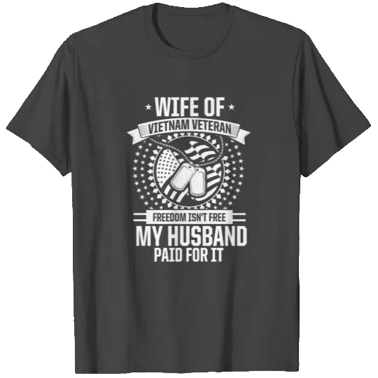 Vietnam War Veteran Wife Free Military Soldier T Shirts