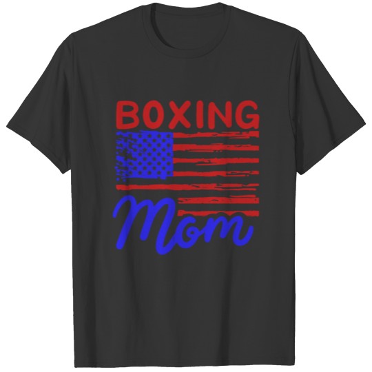 Boxing Mom Boxer Mother Kickboxing Mother's Day T Shirts