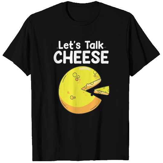Lets talk cheese I Käse T Shirts
