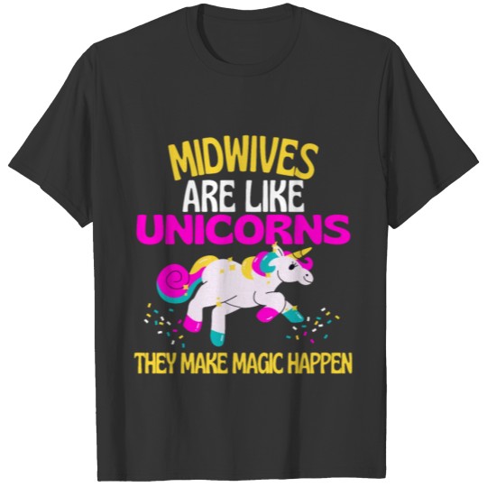 Midwives Unicorn , Magical Unicorn Midwifery T-shirt