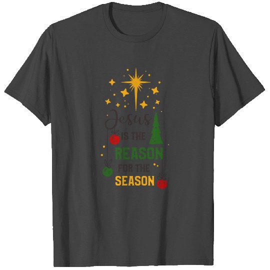 jesus is the reason for the season T Shirts