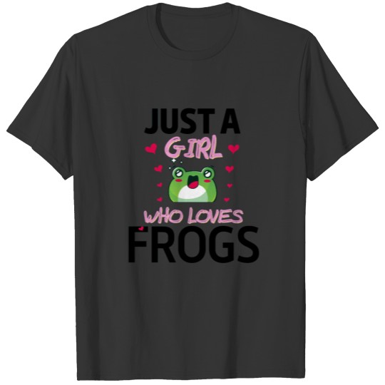 Just A Girl Who Loves Frogs Cute Frog T Shirts