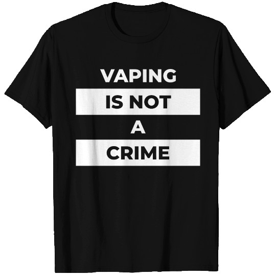 vaping is not a crime T Shirts