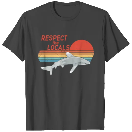 Oceanic Whitetip Shark Respect the Locals T Shirts