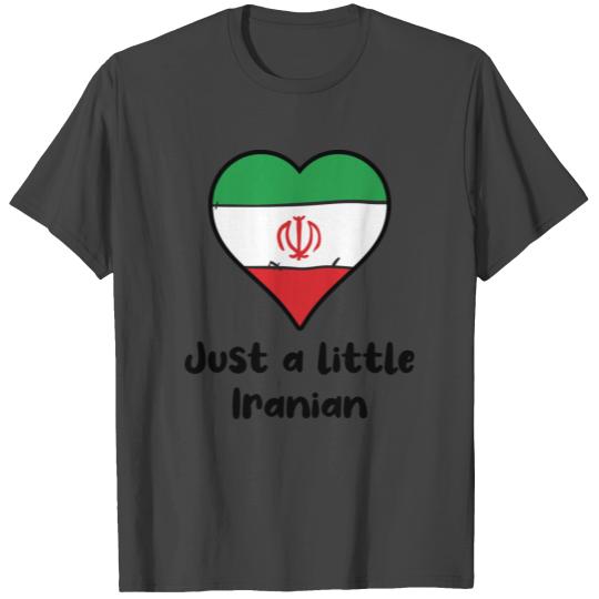 Just A Little Iranian Iran Flag Heart T Shirts
