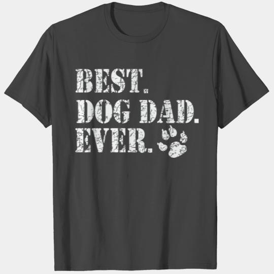 Best Dog Dad Ever, Gift Fathers Day T Shirts