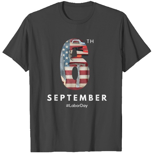 Happy Labor Day T Shirts