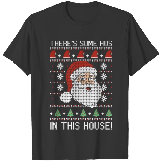 There'S Some Hos In This House Ugly Sweater Christ T-shirt