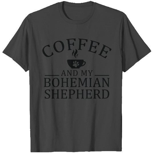 Bohemian Shepherd Dog And Coffee T Shirts