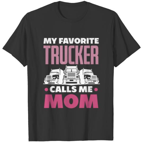 Truck Driver Mother Of A Truck Driver T Shirts