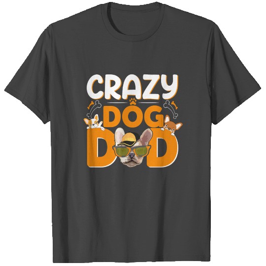 Crazy Dog dad T Shirts