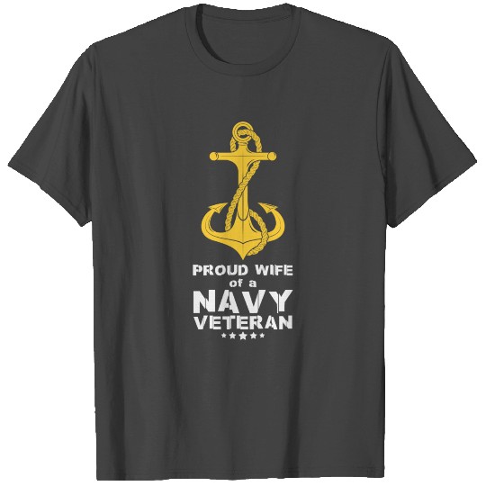 Proud Wife Of A Navy Veteran T Shirts